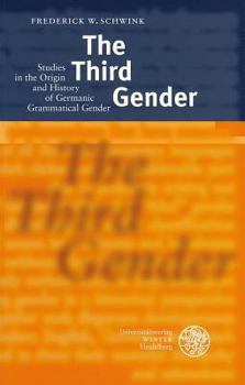 Paperback The Third Gender: Studies in the Origin and History of Germanic Grammatical Gender Book