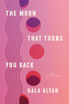 Paperback The Moon That Turns You Back: Poems Book