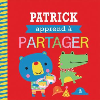 Paperback Entre Amis: Les Bonnes Manières: Patrick Apprend À Partager [French] Book