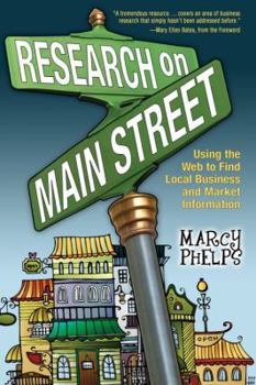 Paperback Research on Main Street: Using the Web to Find Local Business and Market Information Book