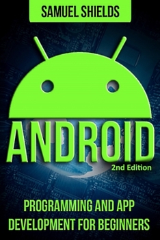 Paperback Android: App Development & Programming Guide: Programming & App Development For Beginners Book