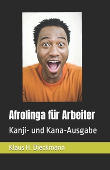 Paperback Afrolinga für Arbeiter: Kanji- und Kana-Ausgabe [German] Book