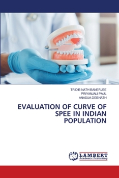 Paperback Evaluation of Curve of Spee in Indian Population Book