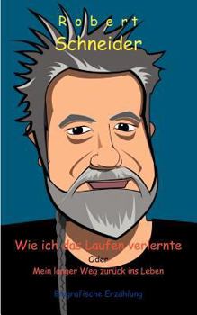 Wie ich das Laufen verlernte: Mein langer Weg zurück ins Leben