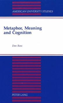 Metaphor, Meaning and Cognition (American University Studies Series V, Philosophy)