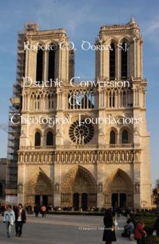 Paperback Psychic Conversion and Theological Foundations (Marquette Studies in Theology) Book