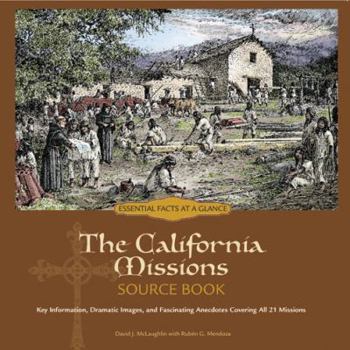 Spiral-bound The California Missions Source Book: Key Information, Dramatic Images, and Fascinating Anecdotes Covering All 21 Missions Book