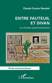 Paperback Entre fauteuil et divan: La clinique psychanalytique [French] Book