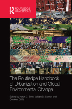 Paperback The Routledge Handbook of Urbanization and Global Environmental Change Book