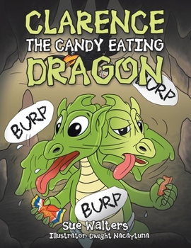 Paperback Clarence the Candy Eating Dragon Book