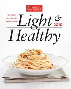 Hardcover Light & Healthy 2010: The Year's Best Fresh, Full-Flavored Recipes Book