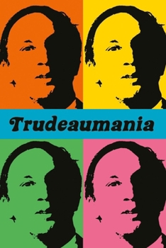 Hardcover Trudeaumania Book