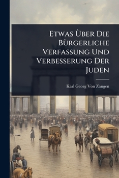 Paperback Etwas Ã(TM)ber Die BÃ¹rgerliche Verfassung Und Verbesserung Der Juden [German] Book
