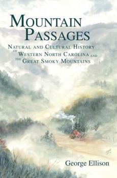 Paperback Mountain Passages: Natural and Cultural History of Western North Carolina and the Great Smoky Mountains Book