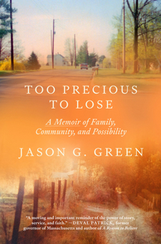 Hardcover Too Precious to Lose: A Memoir of Family, Community, and Possibility Book