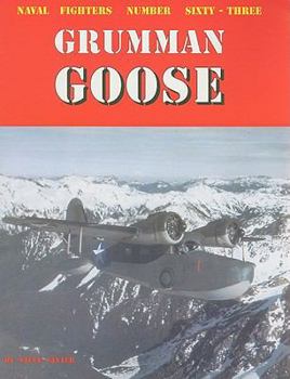 Naval Fighters Number Sixty Three: Grumman Goose - Book #63 of the Naval Fighters