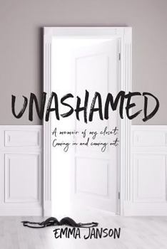 Paperback Unashamed: A Memoir of My Closet Coming in and Coming Out Book