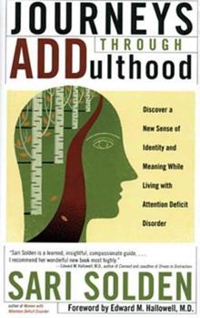 Paperback Journeys Through Addulthood: Discover a New Sense of Identity and Meaning with Attention Deficit Disorder Book