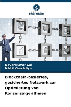 Paperback Blockchain-basiertes, gesichertes Netzwerk zur Optimierung von Konsensalgorithmen [German] Book