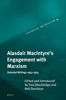 Alasdair MacIntyre's Engagement with Marxism: Selected Writings 1953-1974