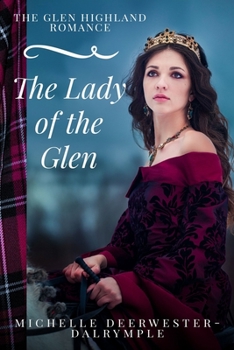 The Lady of the Glen: The Glen Highland Romance: 2 - Book #2 of the Glen Highland Romance