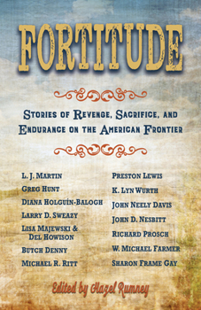 Hardcover Fortitude: Stories of Revenge, Sacrifice and Endurance on the American Frontier Book