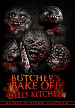 Bunker of Blood 8: Butcher's Bake - Hell's Kitchen