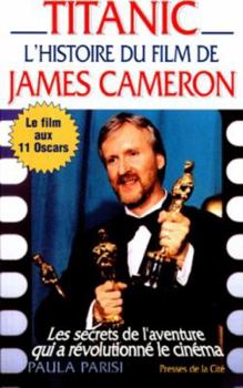 Paperback TITANIC. L'histoire du film de James Cameron [French] Book