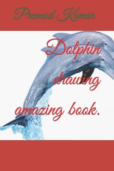 Paperback Dolphin drawing amazing book. Book