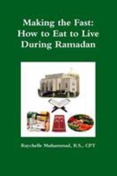 Paperback Making the Fast: How to Eat to Live During Ramadan Book