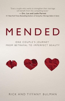 Mended: One Couple's Journey From Betrayal to Imperfect Beauty