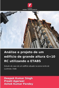Análise e projeto de um edifício de grande altura G+10 RC utilizando o ETABS (Portuguese Edition)