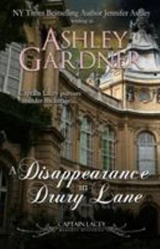 A Disappearance in Drury Lane : A Captain Lacey Regency Mystery - Book #8 of the Captain Lacey