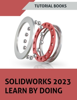 Paperback SOLIDWORKS 2023 Learn By Doing (COLORED) Book