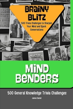 Paperback Mind Benders: 500 General Knowledge Trivia Challenges Book