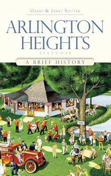 Hardcover Arlington Heights, Illinois: A Brief History Book