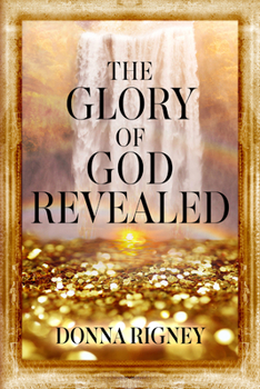 Paperback The Glory of God Revealed Book