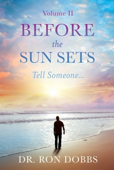 Paperback Before the Sun Sets: Tell Someone... Book