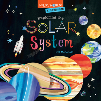 Hardcover Hello, World! Kids' Guides: Exploring the Solar System Book