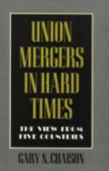 Paperback Union Mergers in Hard Times Book