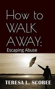 Paperback How to Walk Away: Escaping Abuse Book