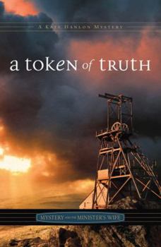 A Token of Truth - Book #12 of the Mystery and the Minister's Wife