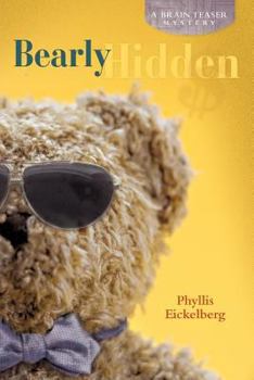 Paperback Bearly Hidden: A Brain Teaser Mystery Book