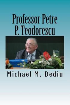Paperback Professor Petre P. Teodorescu: A Great Mathematician and Engineer Book