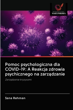 Paperback Pomoc psychologiczna dla COVID-19: A Reakcja zdrowia psychicznego na zarz&#261;dzanie [Polish] Book