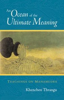 Paperback An Ocean of the Ultimate Meaning: Teachings on Mahamudra Book
