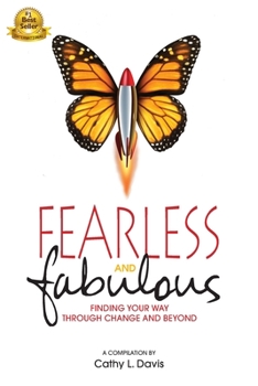 Paperback Fearless and Fabulous: Finding Your Way Through Change and Beyond Book