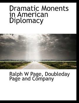 Paperback Dramatic Monents in American Diplomacy Book