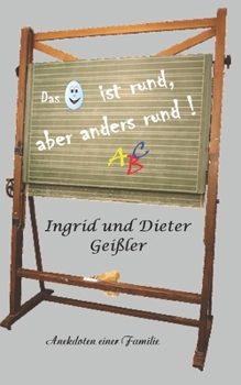 Paperback Das Ei ist rund, aber anders rund!: Anekdoten einer Familie [German] Book