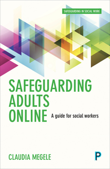 Paperback Safeguarding Adults Online: A Guide for Practitioners Book
